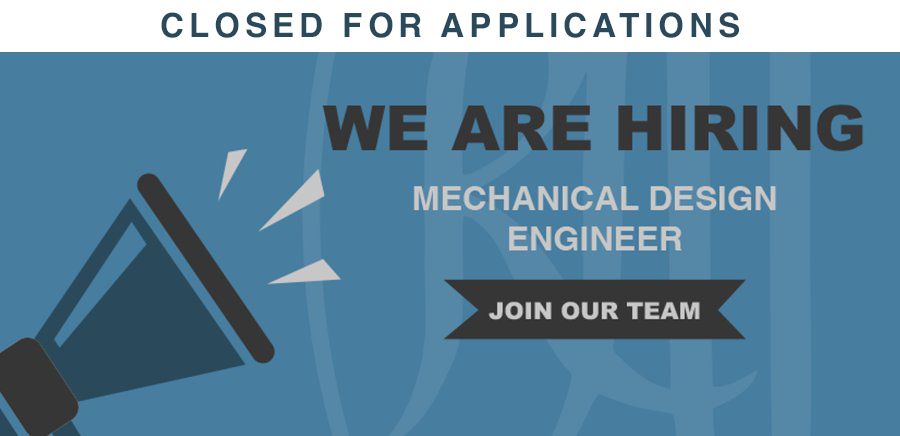 900 Mechanical Design Engineer applications closed